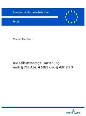 预订 Die selbstständige Einziehung nach § 76a Abs. 4 StGB und § 437 StPO 根据 StGB 第 76a 条第 4 款和 StPO 第 437 条