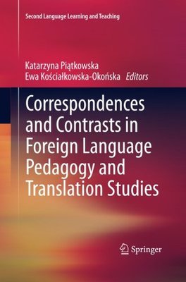 【预订】Correspondences and Contrasts in Foreign Language Pedagogy and Translation Studies