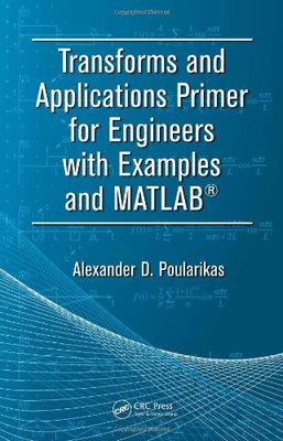 【预订】Transforms and Applications Primer for Engineers with Examples and MATLAB®