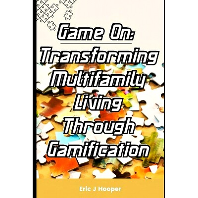 预订 Game On: Transforming Multifamily Living Through Gamification: 9798333481986