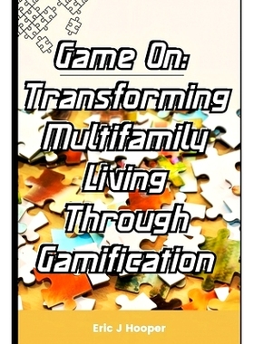 预订 Game On: Transforming Multifamily Living Through Gamification: 9798333481986