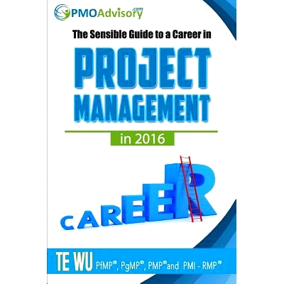 预订 The Sensible Guide to a Career in Project Management in 2016: 9781941913048