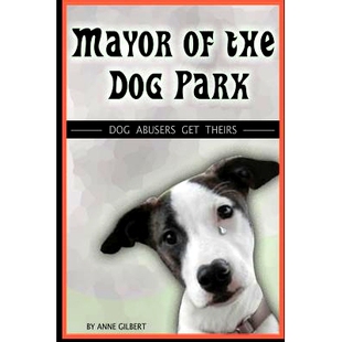预订 Park Theirs 9781477654446 Dog Get the Mayor Abusers