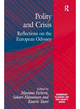 预订 Polity and Crisis: Reflections on the European Odyssey 政体和危机：反思欧洲奥德赛: 9781472412911