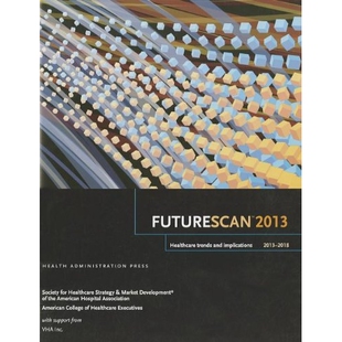 预订 Futurescan 2013: Healthcare Trends and Implications 2013-2018: 9780984652631