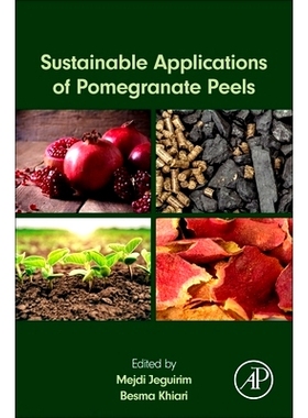 预订 Sustainable Applications of Pomegranate Peels 石榴皮的可持续利用: 9780443223907
