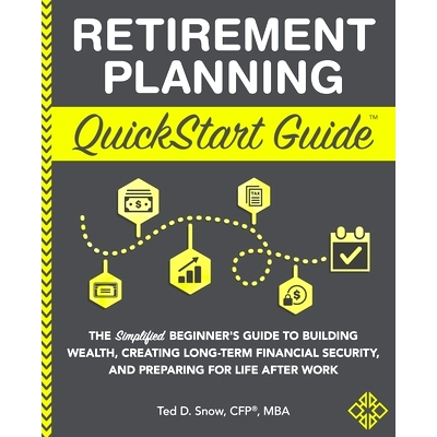 预订 Retirement Planning QuickStart Guide: The Simplified Beginner’s Guide to Building Wealth, Creating Long-Term Finan