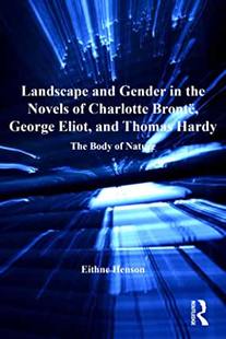 Gender George Thomas and Landscape Charlotte Novels the 预订 Hardy Eliot Brontë