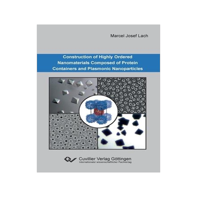[预订]Construction of Highly Ordered Nanomaterials Composed of Protein Containers and Plasmonic Nanopartic 9783736972964