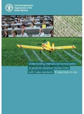 预订 Understanding international harmonization of pesticide maximum residue limits with Codex standards 了解农药*残留限