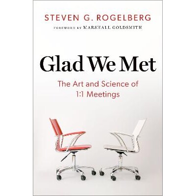 预订 Glad We Met The Art and Science of 1:1 Meetings 相遇的幸福：一對一會議的藝術與科學 9780197641873