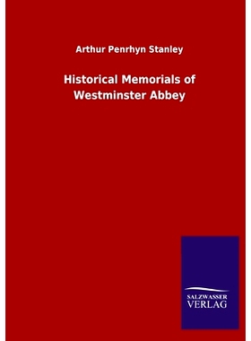 预订 Historical Memorials of Westminster Abbey: 9783846053461