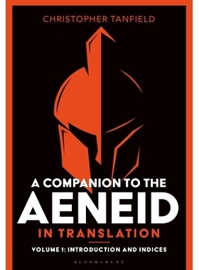 预订 A Companion to the Aeneid in Translation: Volume 1: Introduction and Indices: 9781350499492