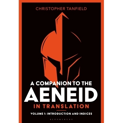 预订 A Companion to the Aeneid in Translation: Volume 1: Introduction and Indices: 9781350499492