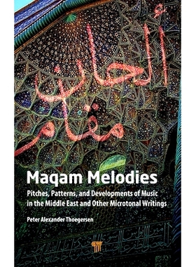 预订 Maqam Melodies: Pitches, Patterns, and Developments of Music in the Middle East and other Microtonal Writings 木卡