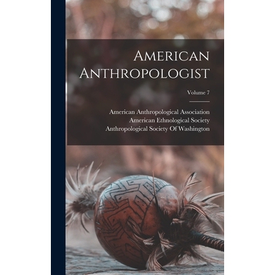 预订 American Anthropologist; Volume 7 9781017359350