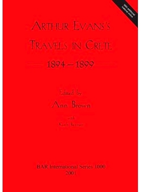 预订 Arthur Evans’s Travels in Crete 1894-1899 阿瑟·埃文斯 (Arthur Evans) 克里特岛游记 1894-1899: 9781841712819