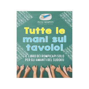 [预订]Tutte le mani sul tavolo! Il libro dei rompicapi solo per gli amanti del Sudoku 9781541945951