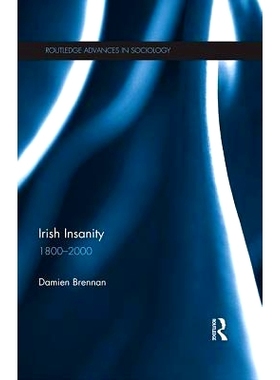 预订 Irish Insanity: 1800–2000 爱尔兰精神错乱: 9781138195509