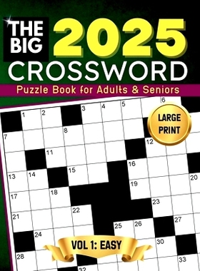 预订 The Big Crossword Puzzle Book for Adults and Seniors: 100 Easy, Eye-Friendly and Brain-Boosting, Large Font Crosswo