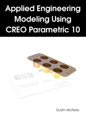 预订 Applied Engineering Modeling Using CREO Parametric 10