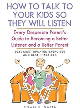 【预订】How to Talk to Your Kids so They Will Listen: Every Desperate Parent 9781777673819