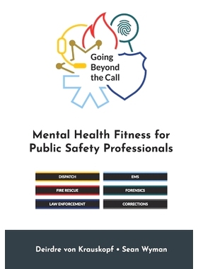 预订 Going Beyond the Call: Mental Health Fitness for Public Safety Professionals: 9781988995175