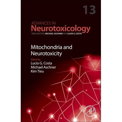 预订 Mitochondria and Neurotoxicity: Volume 13 线粒体与神经毒性：第13卷: 9780443240560