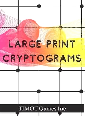 预订 Large Print Cryptograms: Cryptogram a Day (Large Print Cryptoquotes to Improve Your IQ): 9781075833465