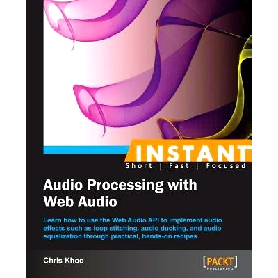 预订 Instant Audio Processing with Web Audio 即时音频处理与网络音频: 9781782168799