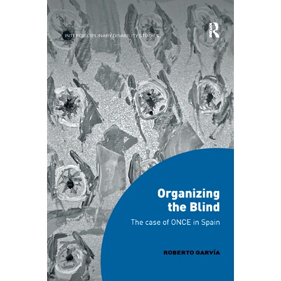 预订 Organizing the Blind: The Case of Once in Spain: 9780367349097