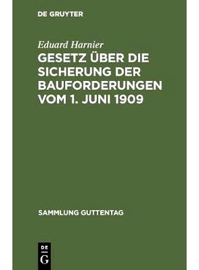 预订 Gesetz über die Sicherung der Bauforderungen vom 1. Juni 1909: Textausgabe mit Einleitung, Anmerkungen und Sachreg