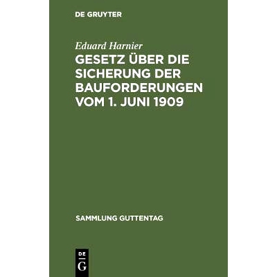 预订 Gesetz über die Sicherung der Bauforderungen vom 1. Juni 1909: Textausgabe mit Einleitung, Anmerkungen und Sachreg