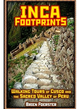 预订 Inca Footprints: Walking Tours Of Cusco And The Sacred Valley Of Peru: 9781497399075