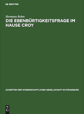 预订 Die Ebenbürtigkeitsfrage im Hause Croy: 9783111185088
