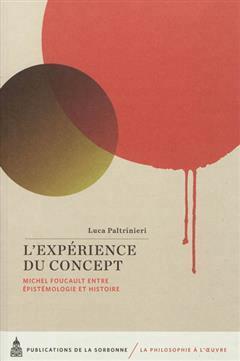 [预订]L’expérience du concept : Michel Foucault entre épistémologie et histoire 9782859447069