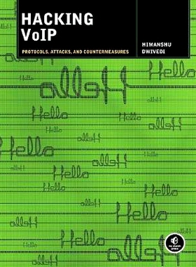 预订 Hacking VoIP: Protocols, Attacks, and Countermeasures: 9781593271633
