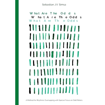 预订 What Are the Odds: A Method for Rhythmic Overlapping with Special Focus on Odd Meters: 9783754344910