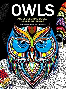 预订 Owls Adult Coloring Books Stress Relieving: Animal and Magic Dream Design: 9781542703666