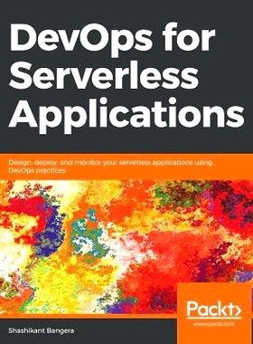 预订 DevOps for Serverless Applications 无服务器应用的DevOps: 9781788623445