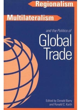 预订 Regionalism, multilateralism, and the politics of global trade: 9780774807517