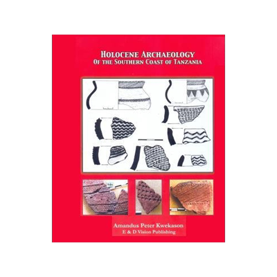 [预订]Holocene Archaeology Of the Southern Coast of Tanzania 9789987521678