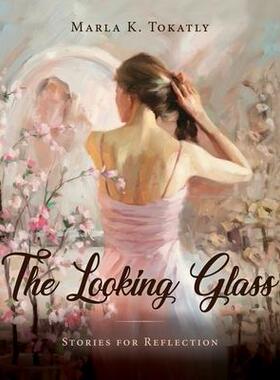 [预订]The Looking Glass: Stories for Reflection 9781643882352