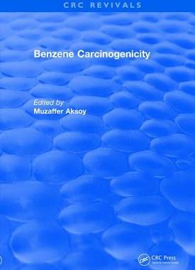 【预订】Revival: Benzene Carcinogenicity (1988)