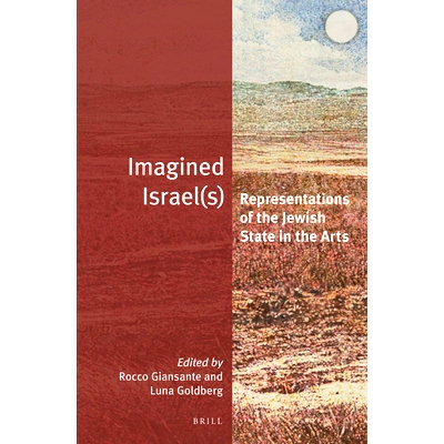 预订 Imagined Israel(s): Representations of the Jewish State in the Arts 想象中的以色列：犹太国家在艺术中的表征: 9789004