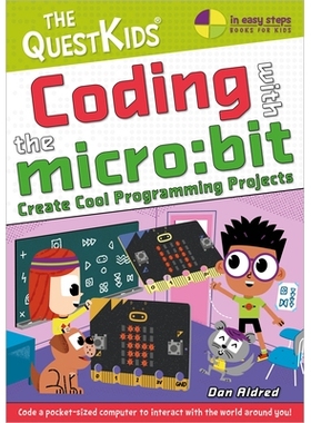 预订 Coding with the Micro: Bit - Create Cool Programming Projects: The Questkids Children’s Series 使用 Micro: Bit 进