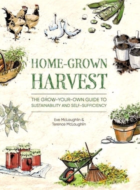 预订 Home-Grown Harvest: The grow-your-own guide to sustainability and self-sufficiency 本土收获：可持续发展和自给自足的