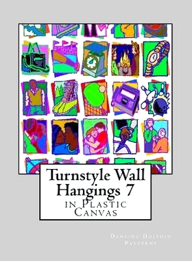 预订 Turnstyle Wall Hangings 7: in Plastic Canvas: 9781985587120