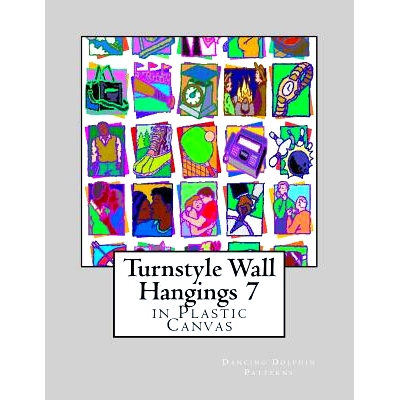 预订 Turnstyle Wall Hangings 7: in Plastic Canvas: 9781985587120
