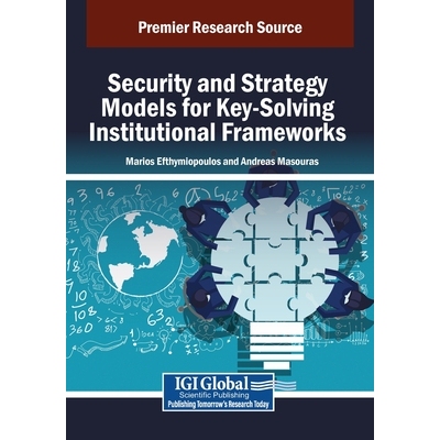 预订 Security and Strategy Models for Key-Solving Institutional Frameworks: 9798369355848